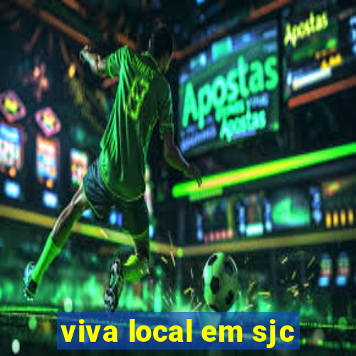 viva local em sjc